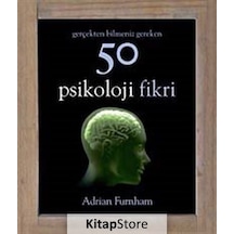 Gerçekten Bilmeniz Gereken 50 Psikoloji Fikri Ciltli / Adria...