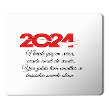 2024 Yeni Yılda Umutlar Seninle Olsun Mousepad Mouse Pad