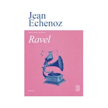 Ravel - Jean Echenoz - Ketebe