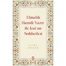 Elmalılı Hamdi Yazır İle Kur'An Sohbetleri