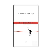 Son Şiir Kitabı - 1 - Muhammed Enis Özel - Şule Yayınları