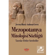 Mezopotamya Mitolojisi Sözlüğü - Anthony Green -  Jeremy Black - Köprü Kitapları