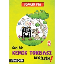 Popüler Fen-Sen Bir Kemik Tobası De - Sibel Çelik - Timaş Çocuk