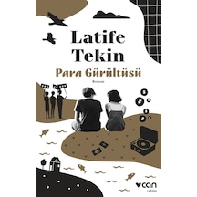 Para Gürültüsü / Latife Tekin