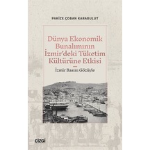 Dünya Ekonomik Bunalımının İzmir'deki Tüketim Kültürüne Etkisi...