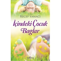 İçindeki Çocuk Bağlar - Recep Yamacı - Yediveren Yayınları