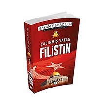 Çalınmış Vatan Filistin - Hakan Yılmaz Çebi - Mavi Çatı Yayınları