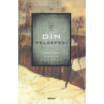 Din Felsefesi -Felsefe Serisi  - Kadir Canatan  - Beyan Yayınları
