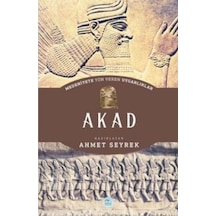 Akad - Medeniyete Yön Veren Uygarlıklar