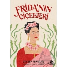 Frida'nın Çiçekleri - Zeynep Alpaslan - Kronik Kitap