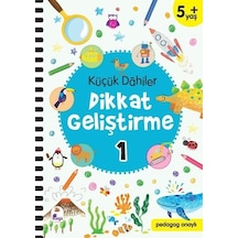 Küçük Dahiler Dikkat Geliştirme 1 - 5+ Yaş - Ayça G. Derin - İndigo Çocuk