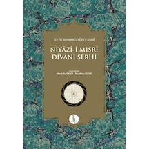 Niyazi-i Mısri Divanı Şerhi - Seyyid Muhammed Nüru'l - Arabi - H Yayınları