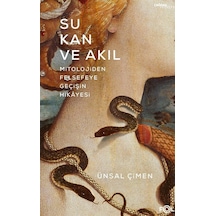 Su, Kan Ve Akıl / Ünsal Çimen