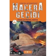 Macera Geçidi - Yeni Dünyalarda - Tuncel Altınköprü - Genç Hayat