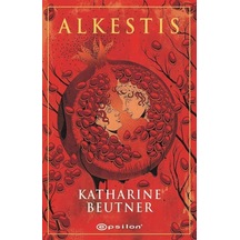 Alkestis - Katharine Beutner - Epsilon Yayınevi