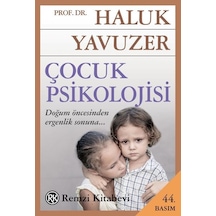 Çocuk Psikolojisi -  Haluk Yavuzer -  Remzi Kitabevi