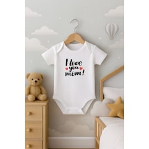 I Love You Mom Yazılı Kısa Kollu Bebek Body Zıbın