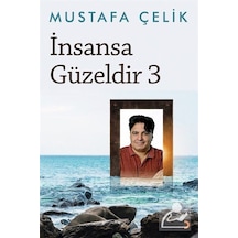 İnsansa Güzeldir -3 - Mustafa Çelik - Cinius