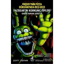 Freddy Nin Pizza Dükkanı Nda Beş Gece: Fazbear In Korkunç Tipleri Grafik Roman Serisi 1 - Kyut-758635
