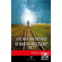Life And Adventures Of Martin Chuzzlewit Vol. 1 - Charles Dickens - Platanus Publishing