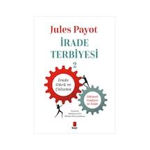 İrade Terbiyesi - 2 - Jules Payot - Kapı Yayınları