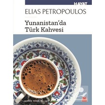 Yunanistan'Da Türk Kahvesi / Elias Petropoulos