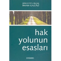 Hak Yolunun Esasları  - İmam Gazali  - Semerkand Yayınları