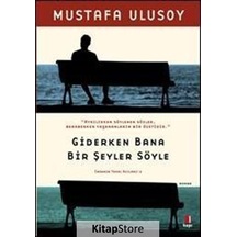 Kitapstore Giderken Bana Bir Şeyler Söyle / Mustafa Ulusoy