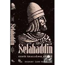 Selahaddin Kudüs Krallığının Düşüşü / Stanley Lane Poole