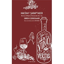 Hakikat Şaraptadır - William Afham'ın Kaleminden Bir Anı - Soren Kierkegaard - Pinhan Yayıncılık