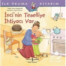 Inci'Nin Teselliye Ihtiyacı Var / Anna Wagenhoff