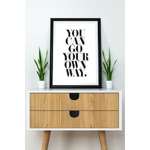Artavessa Tek Parça Çerçeve Görünümlü Yazılı Mdf Tablo "You Can Go Your Own Way"