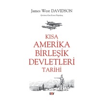 Kısa Amerika Birleşik Devletleri Tarihi - James West Davidson - Say Yayınları