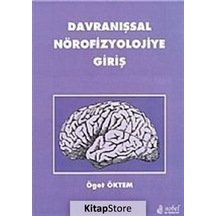 Davranışsal Nörofizyolojiye Giriş / Prof. Dr. Öget Öktem