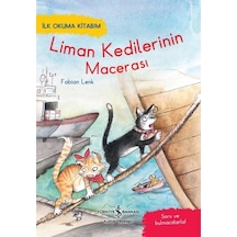 Liman Kedilerinin Macerası - İlk Okuma Kitabım - Fabian Lenk - İş Bankası Kültür Yayınları