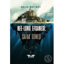 Hee - Long Efsanesi: Şafak Güneşi - Melis Öztibet - Perseus Yayınevi