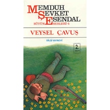 Veysel Çavuş - Bütün Eserleri 6 - Memduh Şevket Esendal - Bilgi Yayınevi