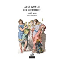Antik Yunan'ın Din Öğretmenleri - James Adams - Pinhan Yayıncılık
