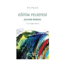 Eğitim Felsefesi / Olıvıer Reboul