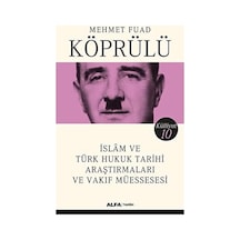 İslam Ve Türk Hukuk Tarihi Araştırmaları Ve Vakıf Müessesesi: Mehmet Fuad Köprülü Külliyatı 10 Sku: Zeusstka7472498da