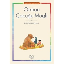 Orman Çocuğu Mogli-Renkli Resimli Çocuk Klasikleri - Rudyard Kipling - 1001 Çiçek