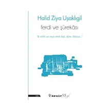 Ferdi ve Şürekası - Halid Ziya Uşaklıgil - İnkılap Kitabevi