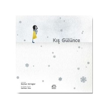 Kış Gülünce - Beyhan Gültaşlar - İletişim Yayınları