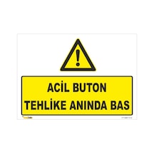 Acil Buton Tehlike Anında Bas - Isg Levhası