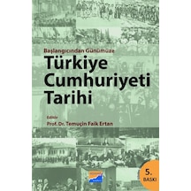 Başlangıcından Günümüze Türkiye Cumhuriyeti Tarihi Temuçin Faik 9786055782566