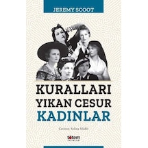 Kuralları Yıkan Cesur Kadınlar - Jerey Scoot - Totem
