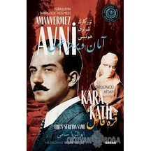 Kara Katil - Türkler'in Sherlock Holmes'i Amanvermez Avni Dördüncü Kitap - Ebu's Süreyya Sami - Beyan Yayınları