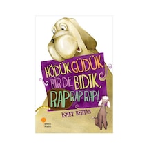 Hödük Güdük Bir de Bıdık Rap Rap Rap! - İsmet Bertan - Günışığı Kitaplığı