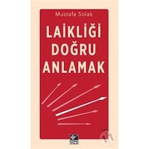 Laikliği Doğru Anlamak - Mustafa Solak - Kaynak Yayınları
