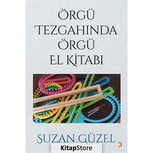 Örgü Tezgahında Örgü El Kitabı - Suzan Güzel - Cinius